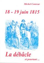 18-19 juin 1815, La dbcle et pourtant.jpg